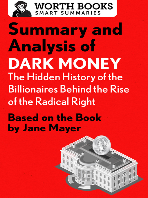 Title details for Summary and Analysis of Dark Money by Worth Books - Available